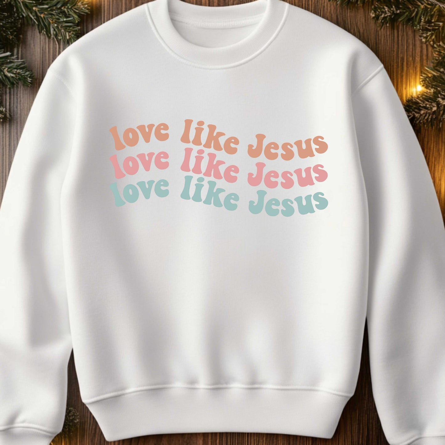 Love Like Jesus Crewneck Pullover Sweatshirt
