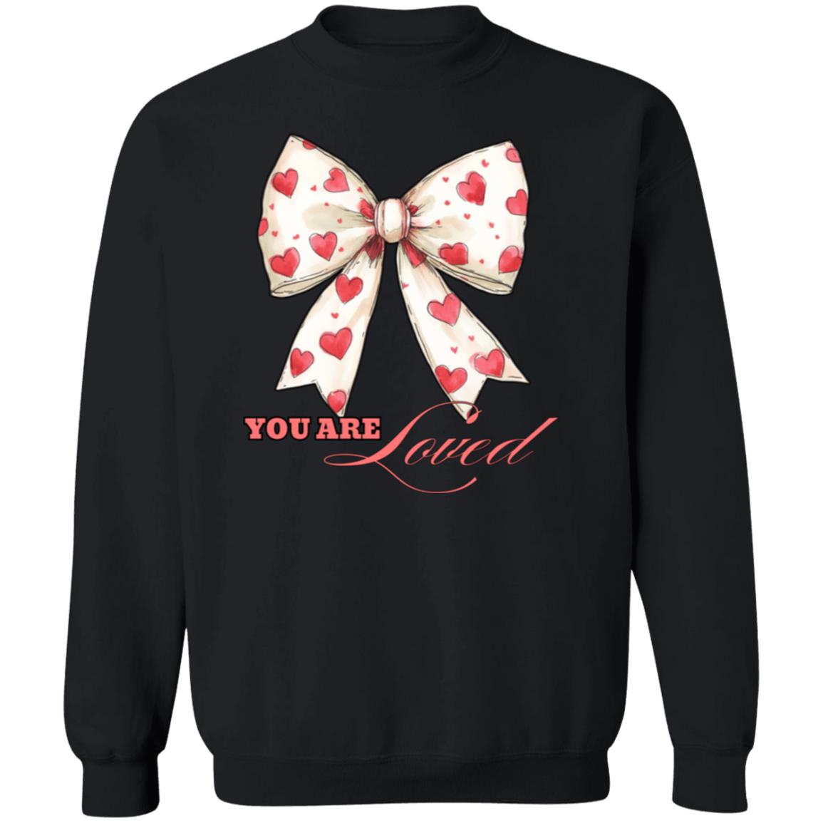 You Are Loved Crewneck Pullover Sweatshirt
