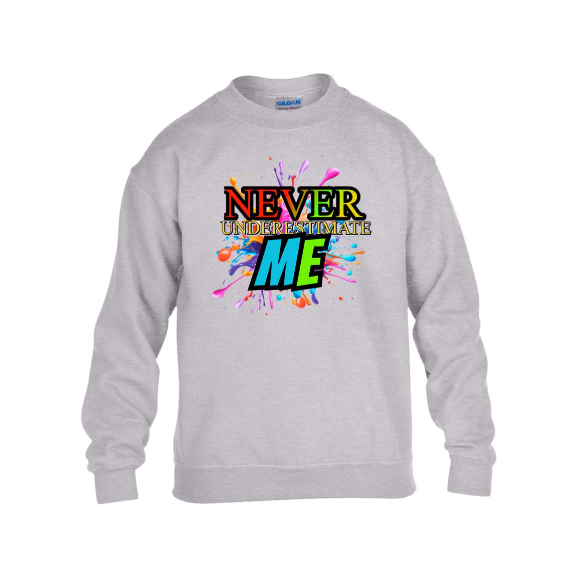Kids Never Underestimate Me Crew Pullover