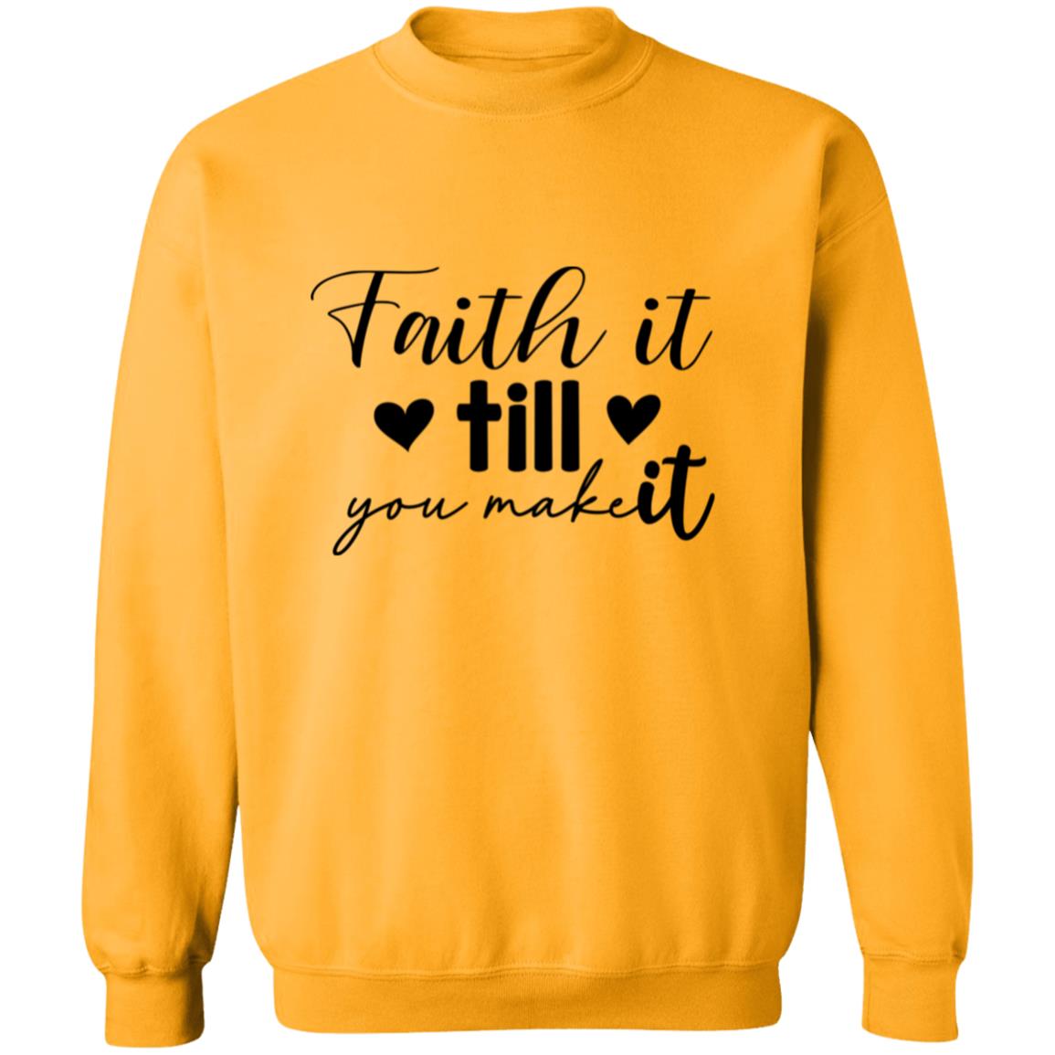 Faith It Crewneck Pullover Sweatshirt
