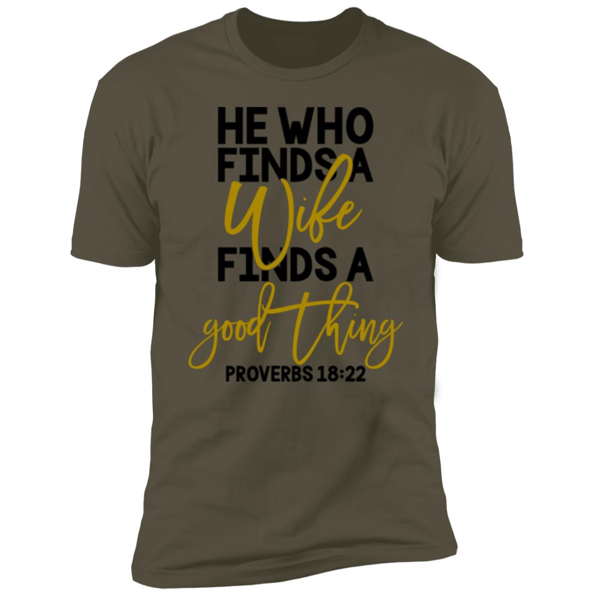 He Who Finds A Wife Premium Short Sleeve T-Shirt