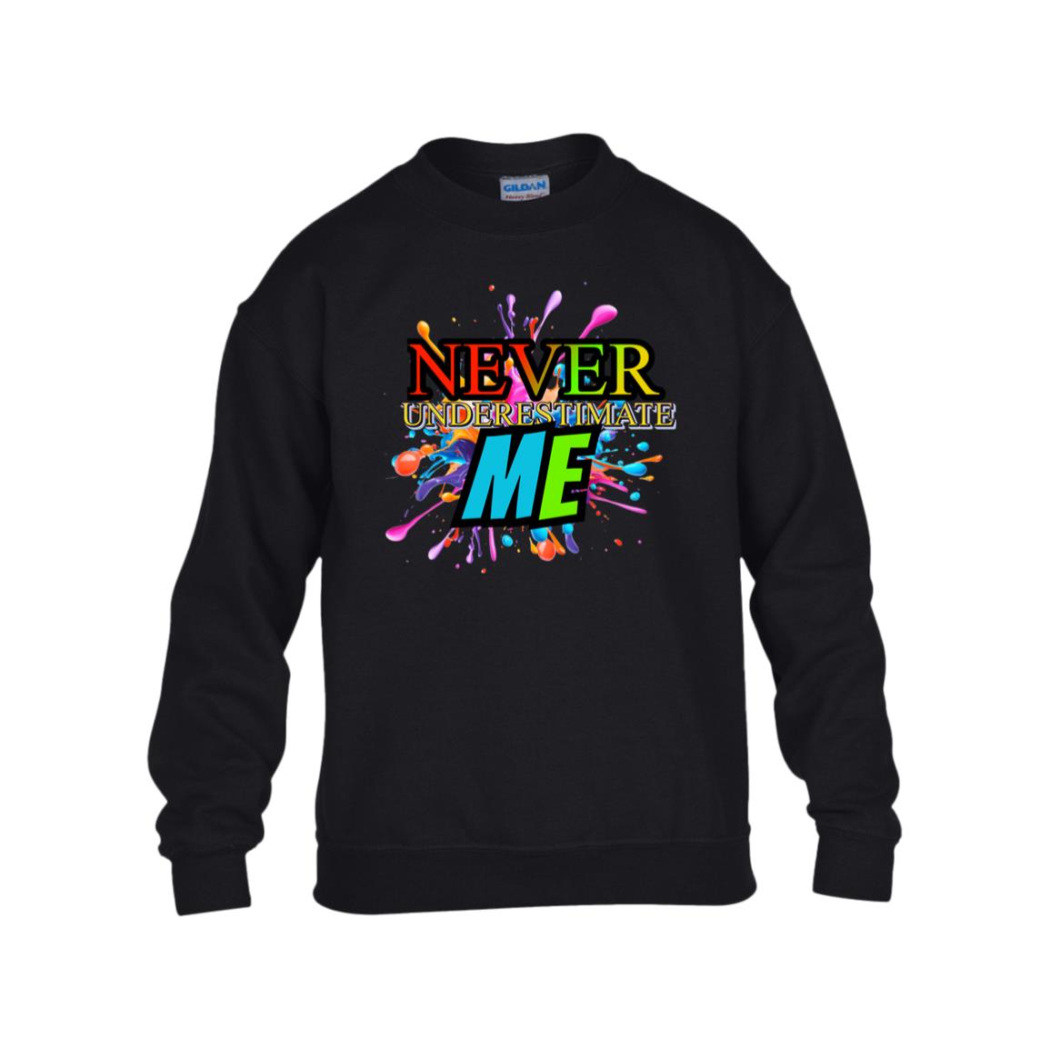 Kids Never Underestimate Me Crew Pullover