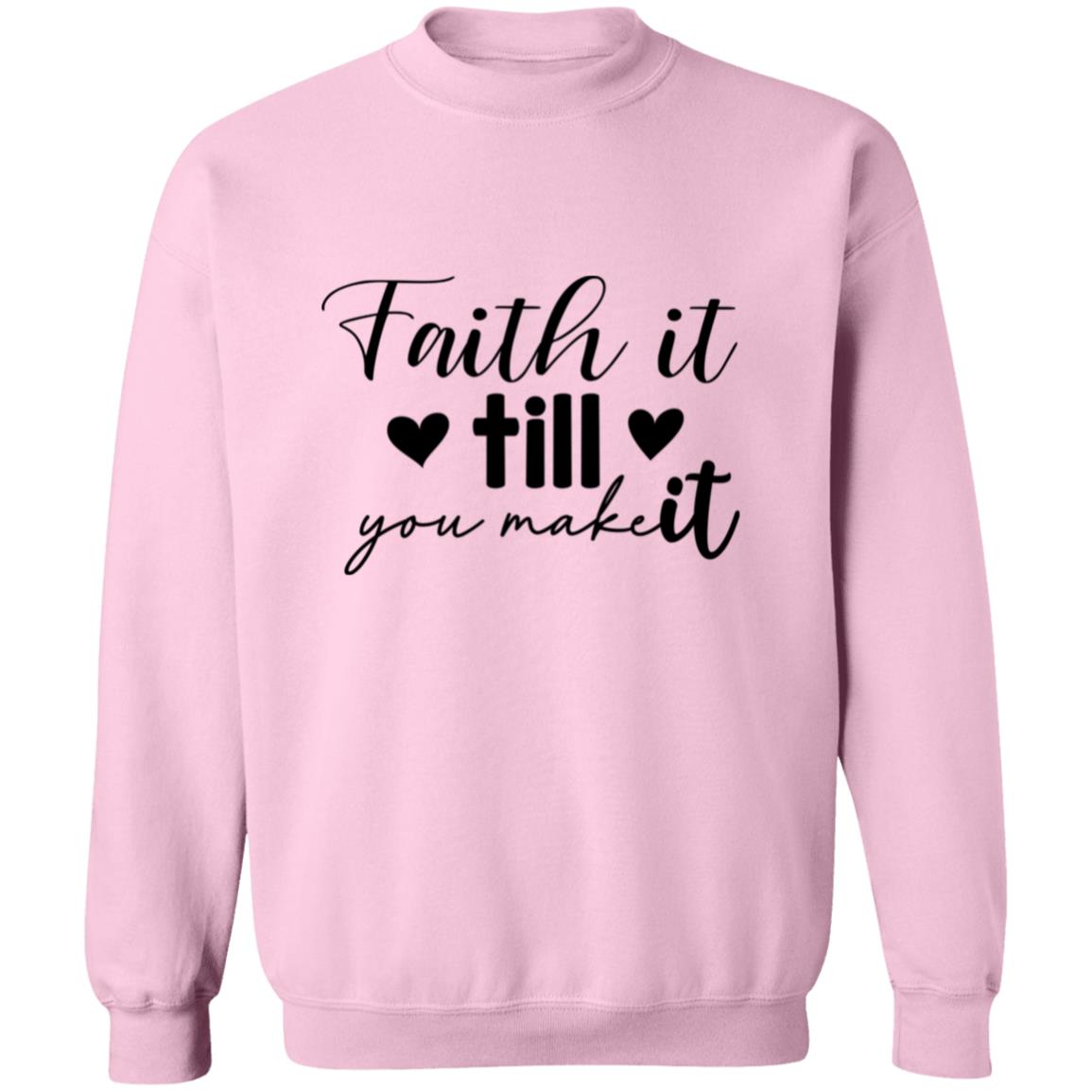 Faith It Crewneck Pullover Sweatshirt