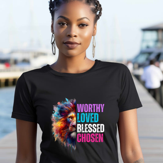 Ladies Worthy, Loved, Blessed, Chosen T-Shirt