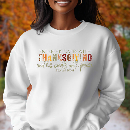 Enter His Gates with Thanksgiving | Crewneck Pullover Sweatshirt